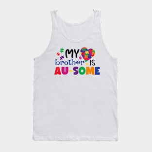 My brother is AUSOME Autism Awareness Gift for Birthday, Mother's Day, Thanksgiving, Christmas Tank Top